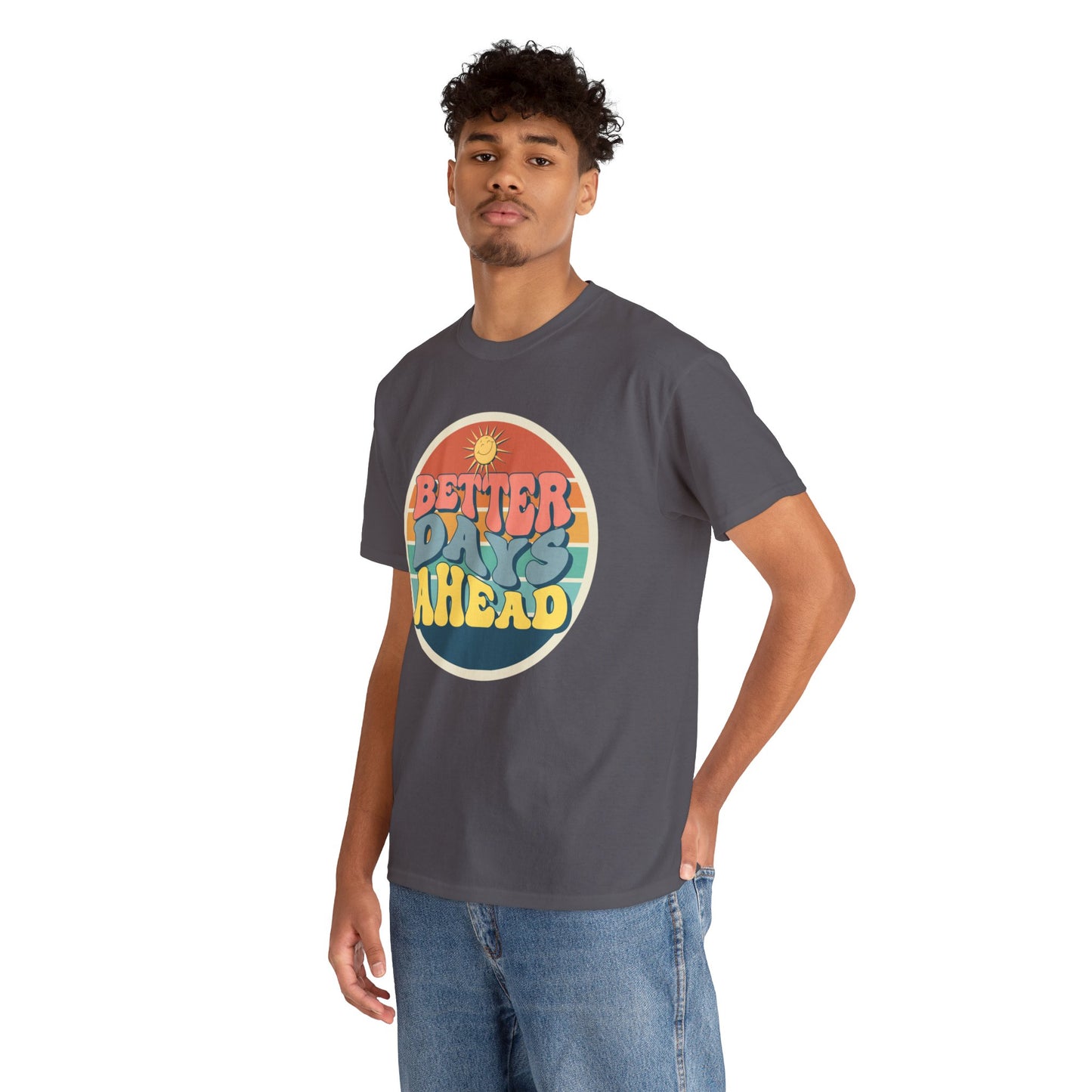Better Days Ahead Men's Heavy Cotton Tee