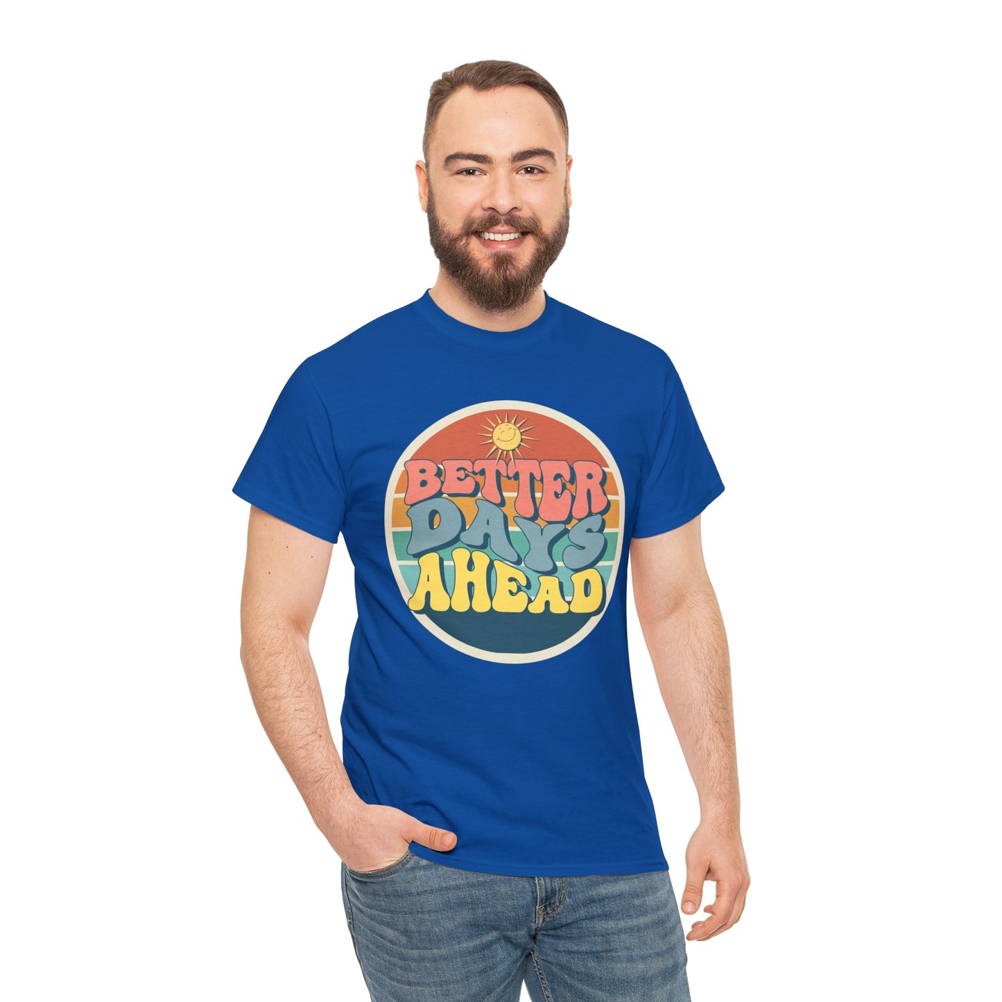 Better Days Ahead Men's Heavy Cotton Tee