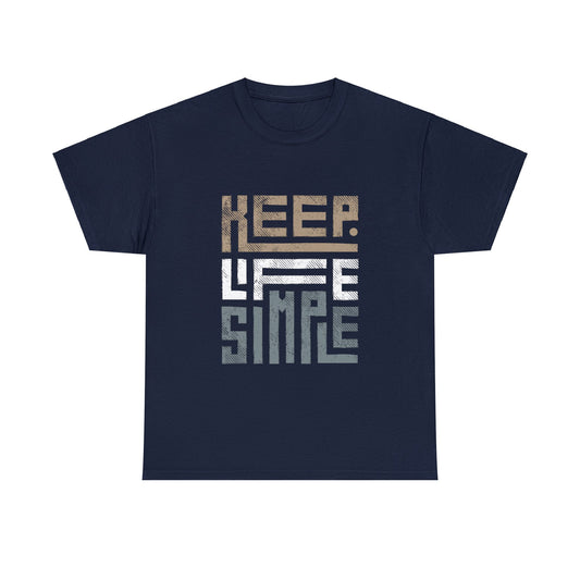 Keep Life Simple Earth Tone Unisex Heavy Cotton Tee