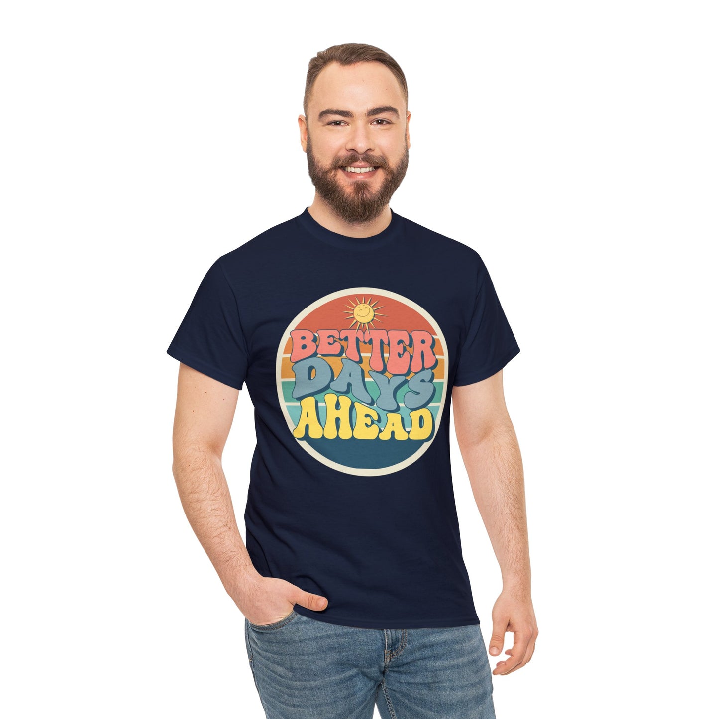 Better Days Ahead Men's Heavy Cotton Tee