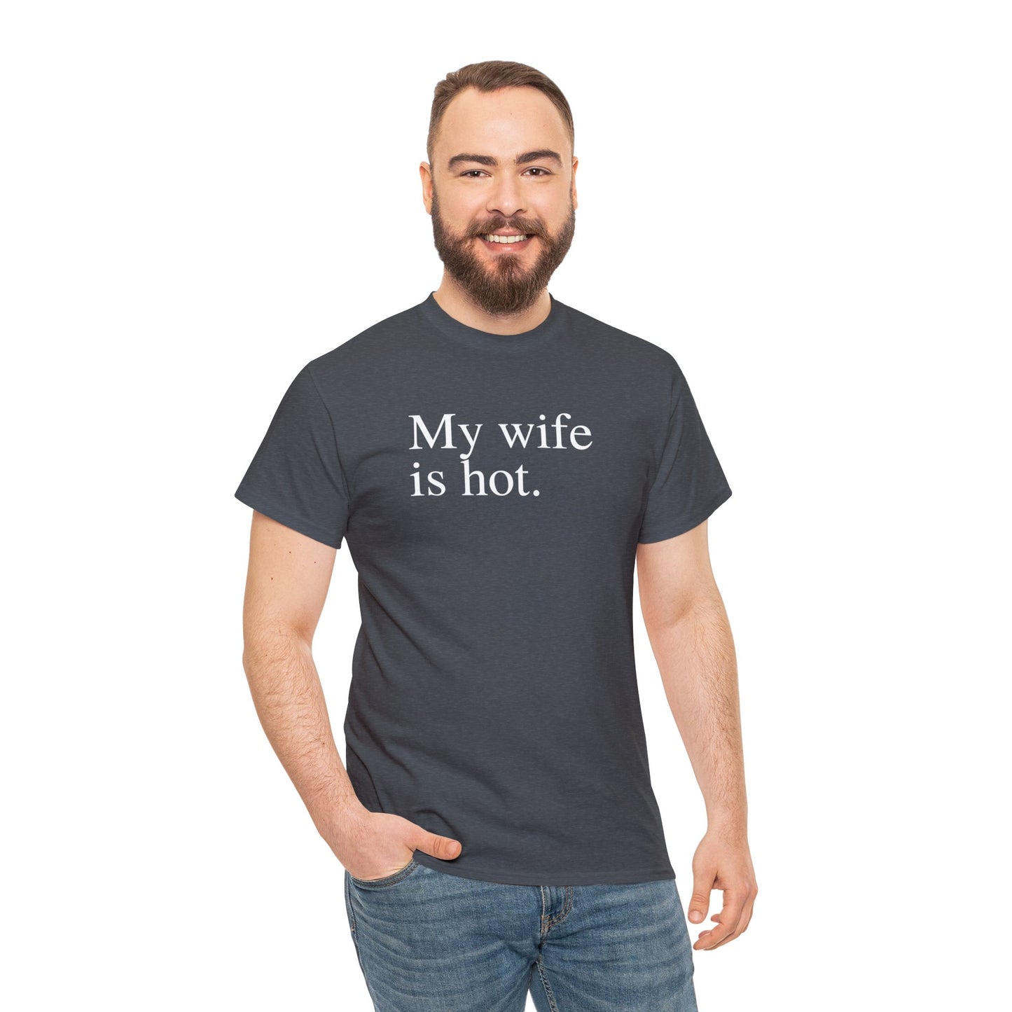 My Wife is Hot Men's Heavy Cotton Tee