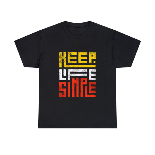 Keep Life Simple Red and Yellow Lettering Unisex Heavy Cotton Tee