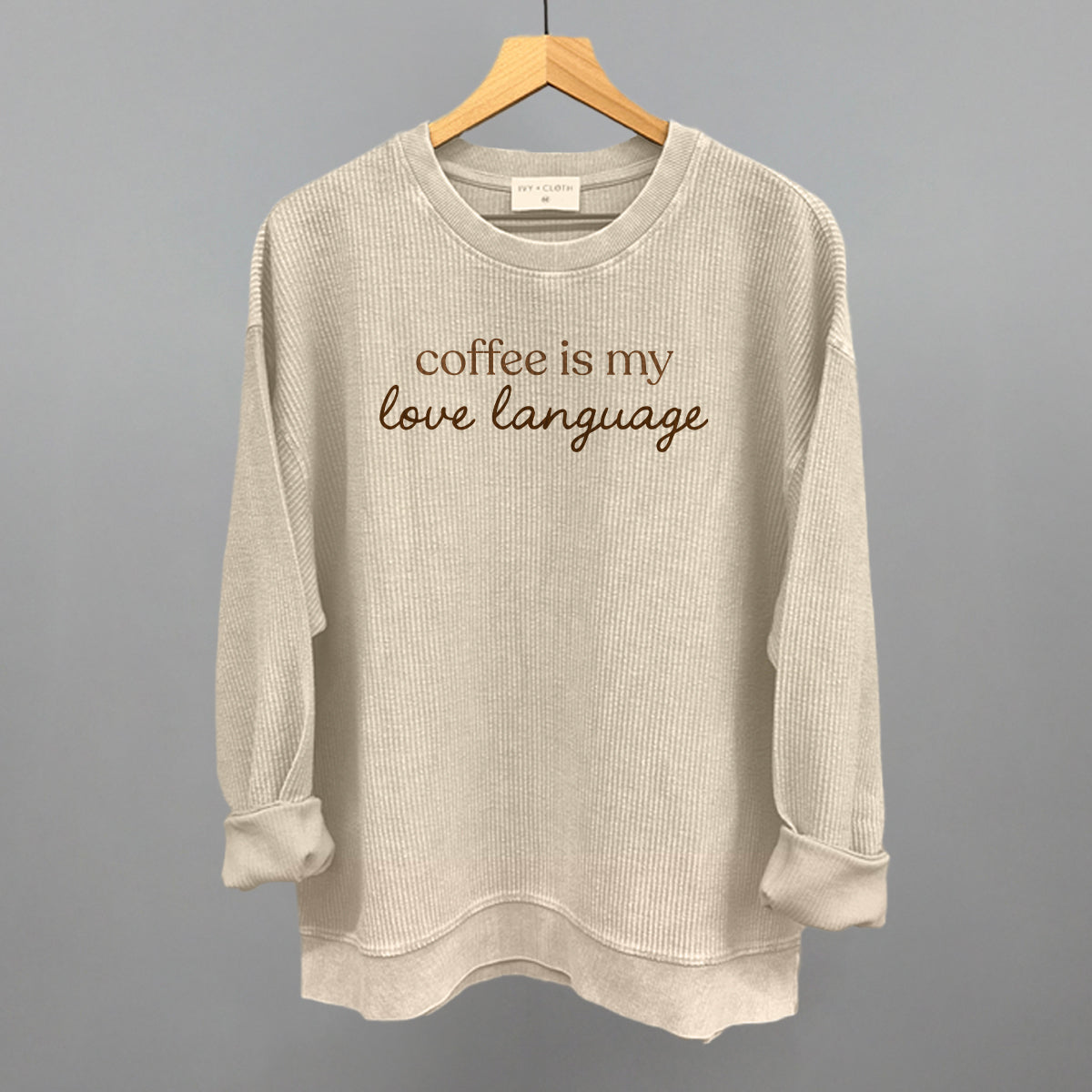 Coffee Is My Love Language