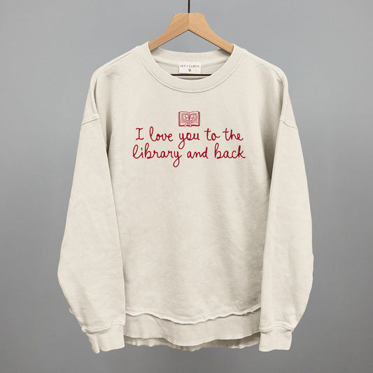 I Love You To The Library And Back