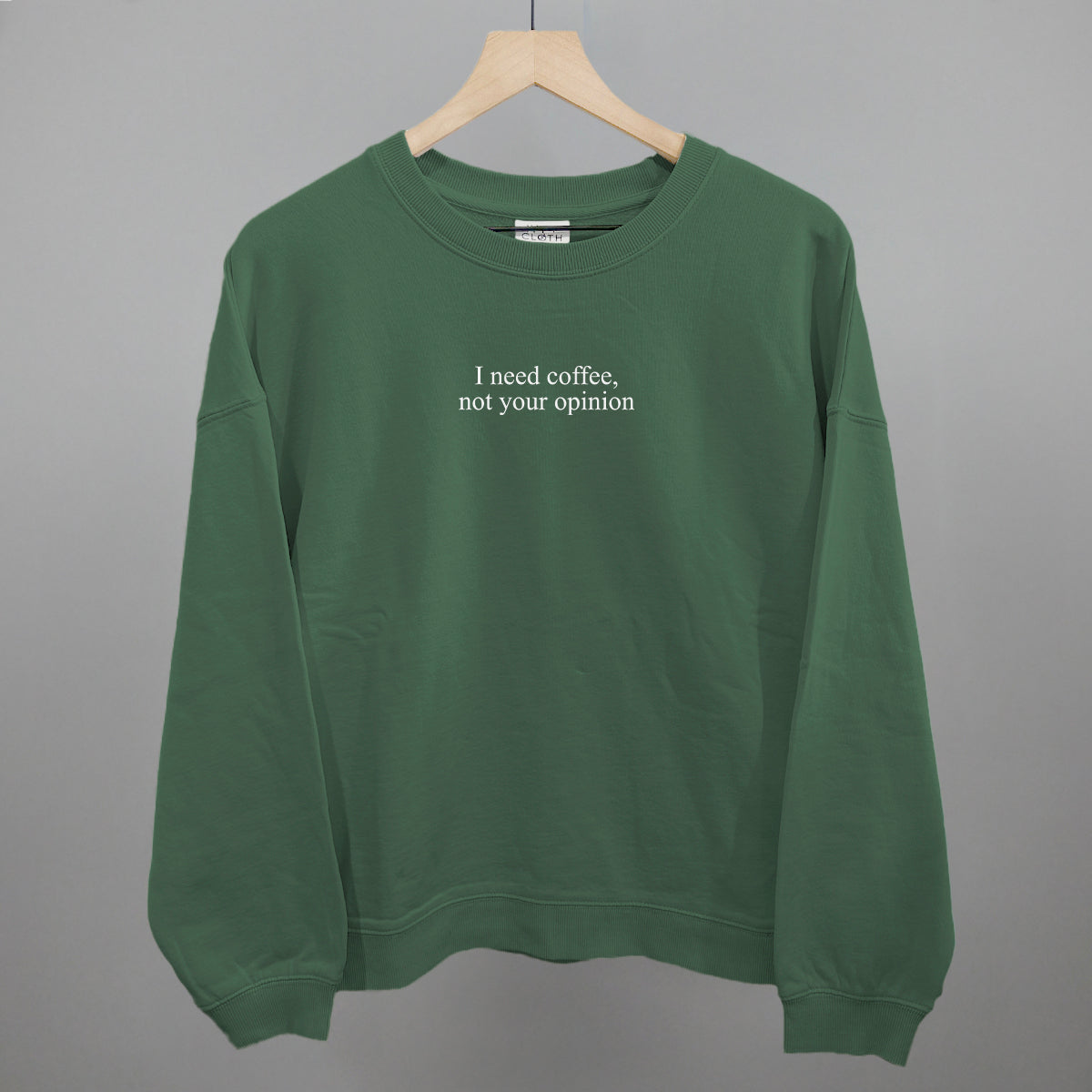I Need Coffee Not Your Opinion