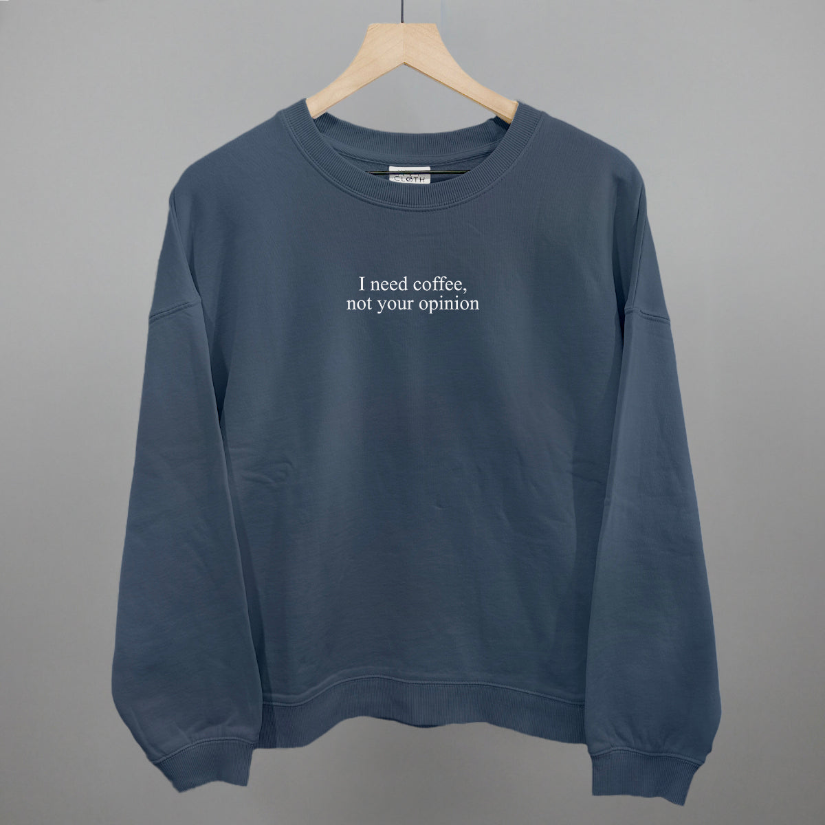 I Need Coffee Not Your Opinion